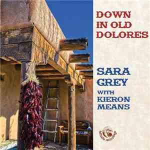 Sara Grey with Kieron Means - Down In Old Dolores