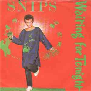 Snips - Waiting For Tonight