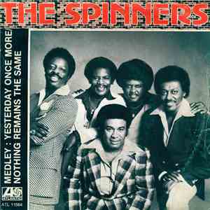 Spinners - (Medley) Yesterday Once More / Nothing Remains The Same