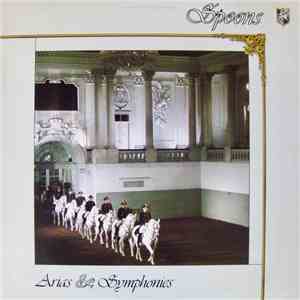Spoons - Arias & Symphonies