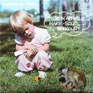 Suzanne Pinel - Je m'appelle Marie-Soleil...Bonjour!