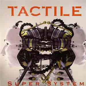 Tactile - Super System