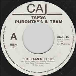 Tapsa Purontaka & Team - Ei Kukaan Muu
