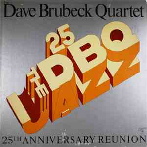 The Dave Brubeck Quartet - 25th Anniversary Reunion