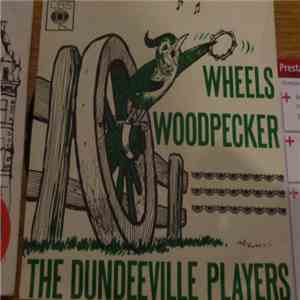 The Dundeeville Players - Wheels / Woodpecker
