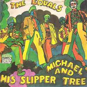 The Equals - Michael And His Slipper Tree