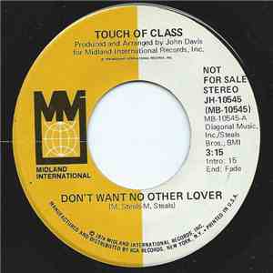 Touch Of Class - Don't Want No Other Lover