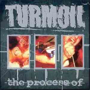 Turmoil - The Process Of
