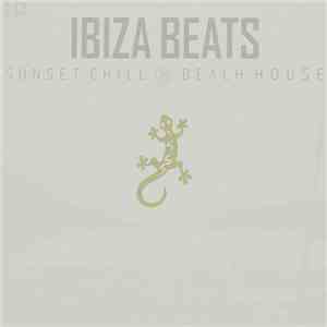 Various - Ibiza Beats - Sunset Chill & Beach House