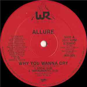 Allure - Why You Wanna Cry
