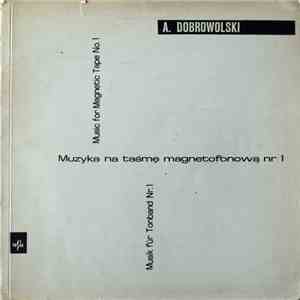 Andrzej Dobrowolski - Music For Magnetic Tape No. 1