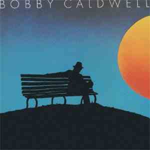 Bobby Caldwell - Bobby Caldwell