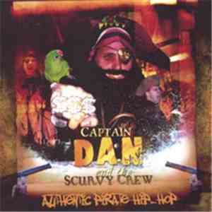 Captain Dan And The Scurvy Crew - Authentic Pirate Hip Hop