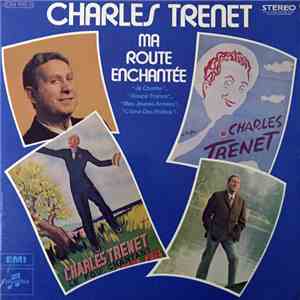 Charles Trenet - Ma Route Enchantée