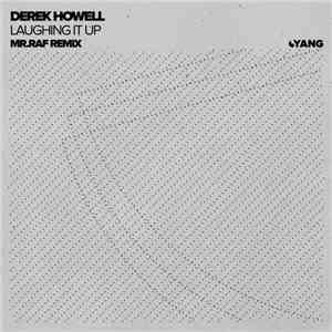 Derek Howell - Laughing It Up (Mr.Raf Remix)