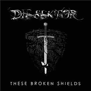 Die Sektor - These Broken Shields