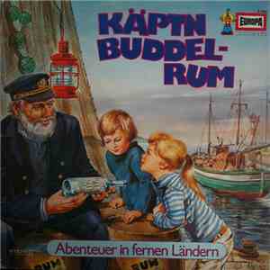 Eberhard Alexander-Burgh - Käptn Buddelrum - Abenteuer In Fernen Ländern