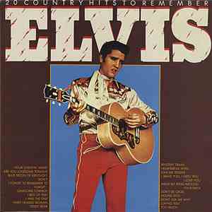 Elvis Presley - 20 Country Hits To Remember