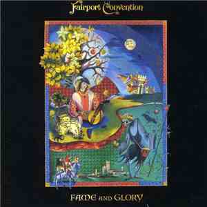 Fairport Convention - Fame And Glory