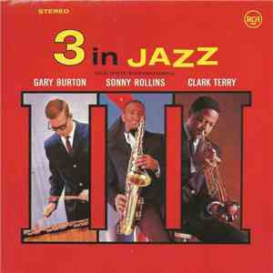 Gary Burton / Sonny Rollins / Clark Terry - 3 In Jazz