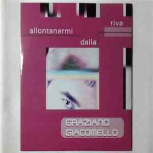 Graziano Giacomello - Allontanarmi Dalla Riva