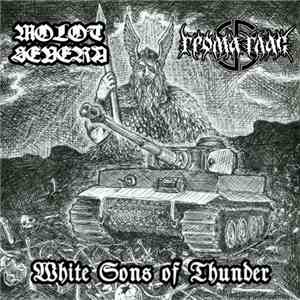 Грома Глас / Молот Севера - White Sons Of Thunder