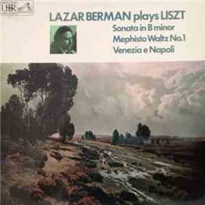 Lazar Berman / Franz Liszt - Lazar Berman Plays Liszt