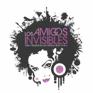 Los Amigos Invisibles - The Venezuelan Zinga Son Vol.1