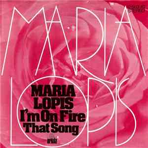 Maria Lopis - I'm On Fire