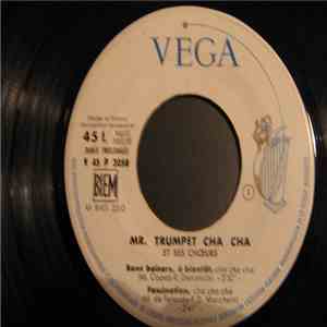 Mr. Trumpet Cha Cha Et Ses Choeurs - Bons Baisers, A Bientôt