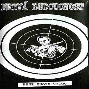 Mrtvá Budoucnost - Best Shots 97-99