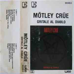 Mötley Crüe - Gritale Al Diablo