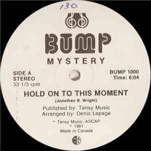 Mystery  - Hold On To This Moment