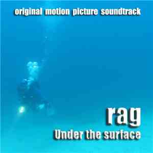 Rag  - Under the surface