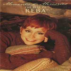 Reba McEntire - Moments & Memories - The Best Of Reba McEntire
