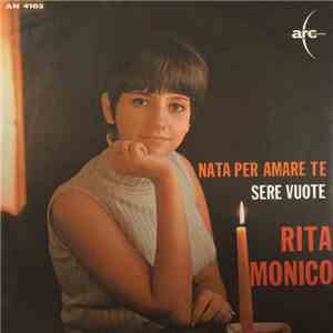 Rita Monico - Nata Per Amare Te / Sere Vuote