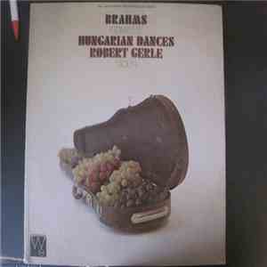 Robert Gerle - Brahms Complete Hungarian Dances