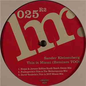 Sander Kleinenberg - This Is Miami (Remixes Too)