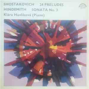Shostakovich / Hindemith - Klára Havlíková - 24 Preludes / Sonata No. 3
