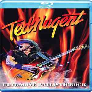 Ted Nugent - Ultralive Ballisticrock Deluxe Edition