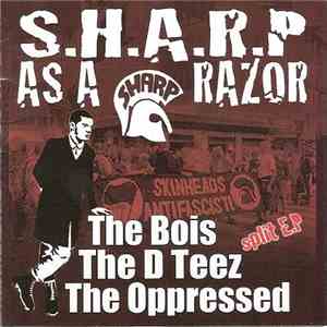 The Bois / The D Teez / The Oppressed - S.H.A.R.P. As A Razor