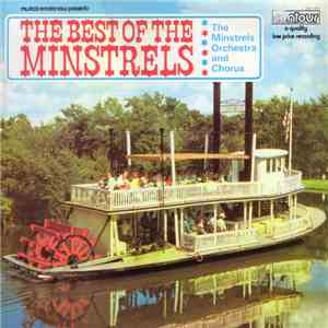 The Minstrels Orchestra And Chorus - The Best Of The Minstrels