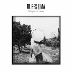 Ulises Lima - Waiting For The Summer