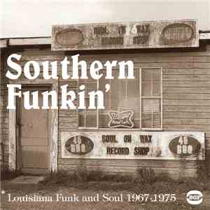 Various - Southern Funkin' - Louisiana Funk & Soul 1967-1979