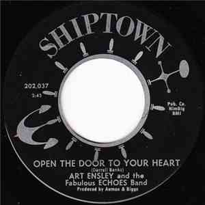 Art Ensley And The Fabulous Echoes Band - Open The Door To Your Heart / Thi ...
