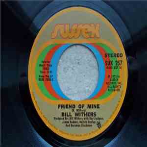 Bill Withers - Friend Of Mine / Lonely Town, Lonely Street