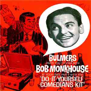 Bob Monkhouse - Bulmer's Present Bob Monkhouse And His Do-It-Yourself Comedians Kit