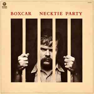 Boxcar - Necktie Party
