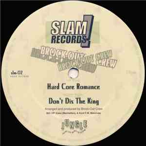 Brock-Out Crew - Hard Core Romance / Don't Dis The King
