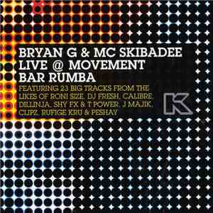 Bryan G & MC Skibadee - Bryan G & MC Skibadee Live @ Movement Bar Rumba